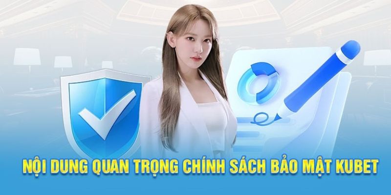 Chính sách bảo mật Kubet tôn trọng quyền riêng tư của khách hàng của mình