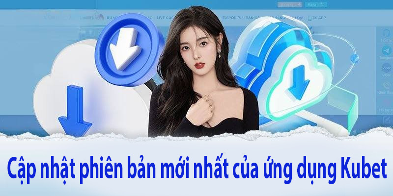 Sau bảo trì Kubet người chơi chú ý cập nhật mới